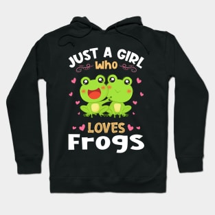 Just a Girl who Loves Frogs Gift Hoodie